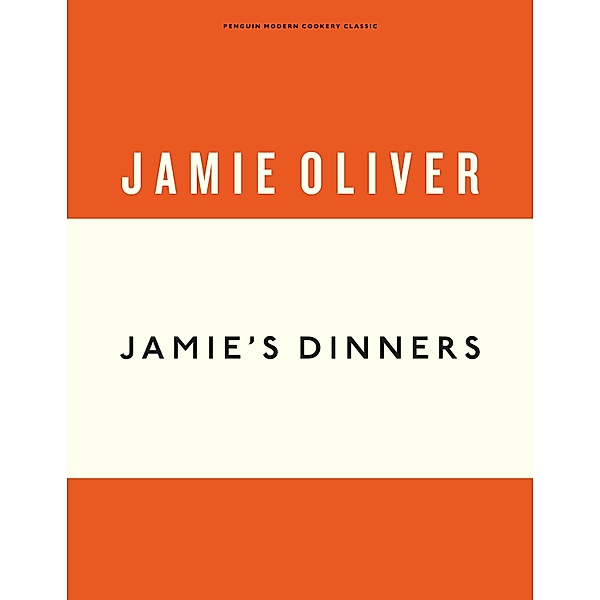 Jamie's Dinners / Anniversary Editions Bd.5, Jamie Oliver