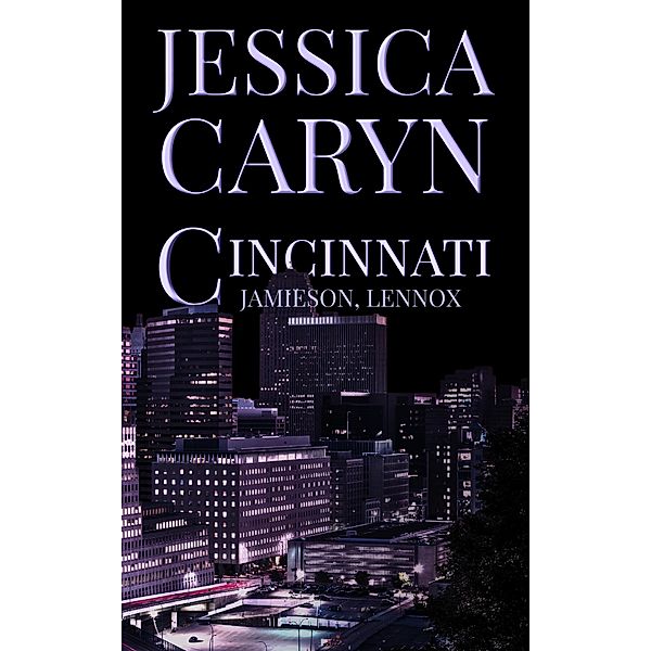Jamieson, Lennox (Cincinnati Series, #6) / Cincinnati Series, Jessica Caryn