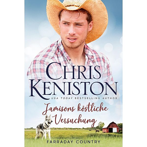 J¿amisons köstliche Versuchung (Farraday Country Texas, #10) / Farraday Country Texas, Chris Keniston