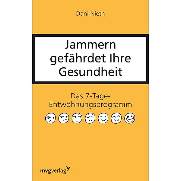 Jammern gefährdet Ihre Gesundheit, Dani Nieth