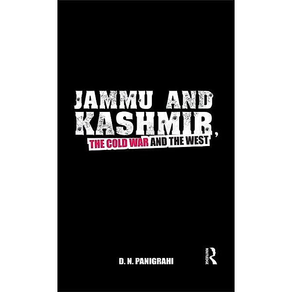 Jammu and Kashmir, the Cold War and the West, D N Panigrahi
