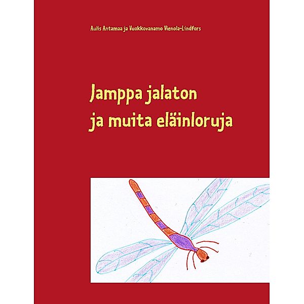 Jamppa jalaton, Aulis Antamaa, Vuokkovanamo Vienola-Lindfors