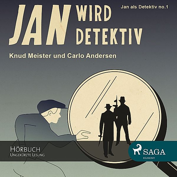 Jan als Detektiv - 1 - Jan als Detektiv, Folge 1: Jan wird Detektiv (Ungekürzte Lesung), Knud Meister, Carlo Andersen