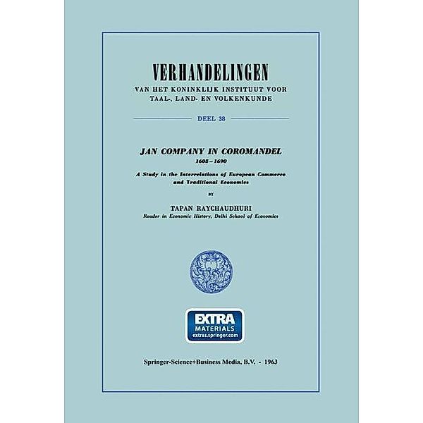 Jan Company in Coromandel 1605-1690 / Verhandelingen van het Koninklijk Instituut voor Taal-, Land- en Volkenkunde, A. K. Raychaudhuri