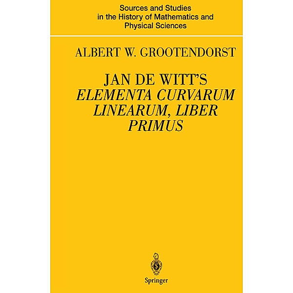 Jan de Witt's Elementa Curvarum Linearum, Liber Primus, Albertus W. Grootendorst