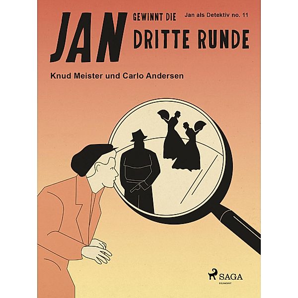 Jan gewinnt die dritte Runde / Jan als Detektiv Bd.11, Carlo Andersen, Knud Meister
