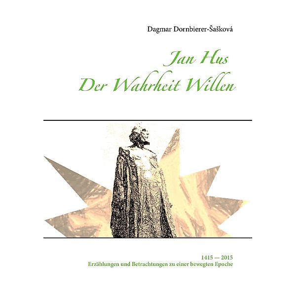 Jan Hus - Der Wahrheit Willen, Dagmar Dornbierer-saSková