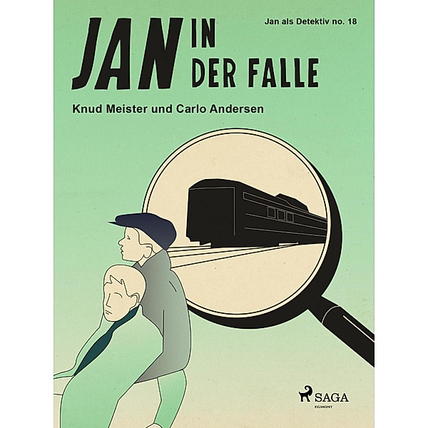 Jan in der Falle / Jan als Detektiv Bd.18, Carlo Andersen, Knud Meister