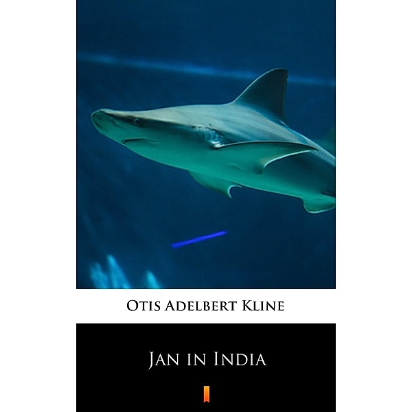 Jan in India, Otis Adelbert Kline