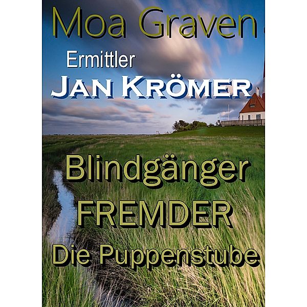 Jan Krömer - Ermittler in Ostfriesland - Die Fälle 6 bis 8 / Ermittler Jan Krömer Bd.3, Moa Graven