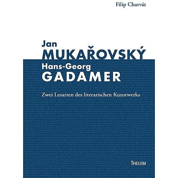 Jan Mukarovský und Hans-Georg Gadamer, Filip Charvát