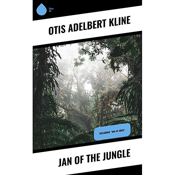 Jan of the Jungle, Otis Adelbert Kline