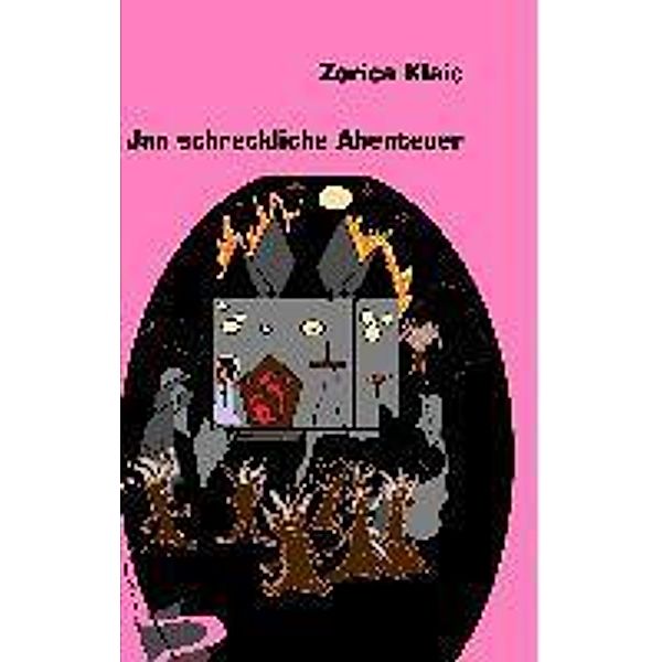 Jan schreckliche Abenteuer, Zorica Klaic