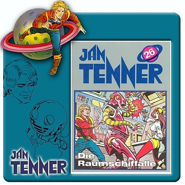 Jan Tenner Classics - 26 - Jan Tenner Classics - Die Raumschifffalle, Kevin Hayes