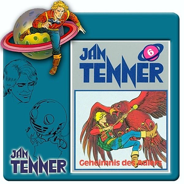 Jan Tenner Classics - 6 - Jan Tenner Classics - Geheimnis des Adlers, Dick Farlow