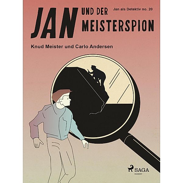 Jan und der Meisterspion / Jan als Detektiv Bd.20, Carlo Andersen, Knud Meister