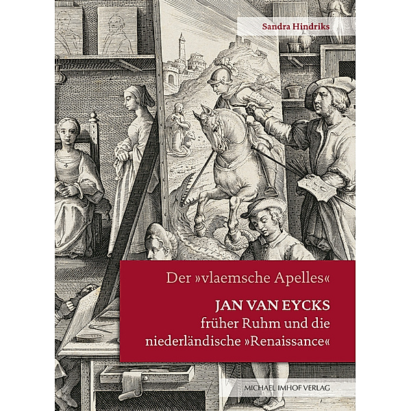 Jan van Eycks früher Ruhm und die niederländische Renaissance, Sandra Hindriks