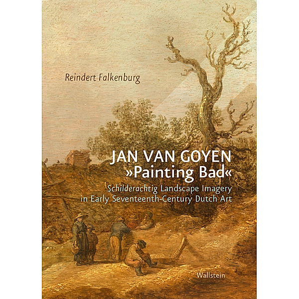 Jan van Goyen »Painting Bad«, Reindert Falkenburg