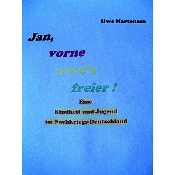 Jan, vorne wird's freier, Uwe Martensen