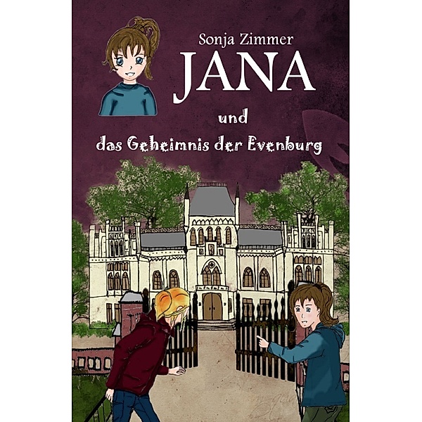 Jana und das Geheimnis der Evenburg, Sonja Zimmer