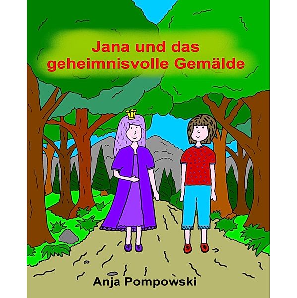 Jana und das geheimnisvolle Gemälde, Anja Pompowski