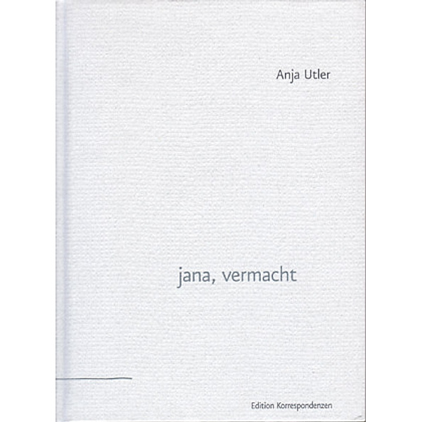 jana, vermacht, m. Audio-CD, Anja Utler