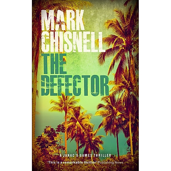 Janac's Games: The Defector, Mark Chisnell
