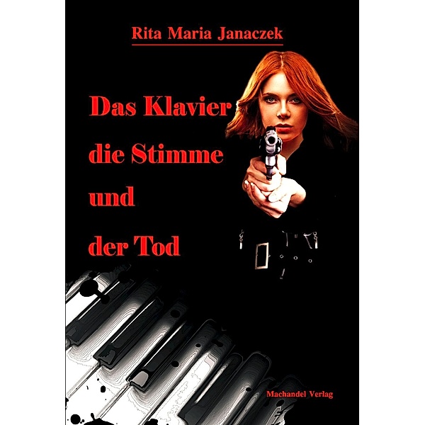 Janaczek, R: Klavier, die Stimme und der Tod, Rita M. Janaczek