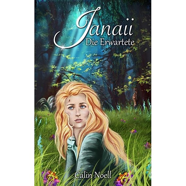 Janaii: Janaii - Die Erwartete, Calin Noell