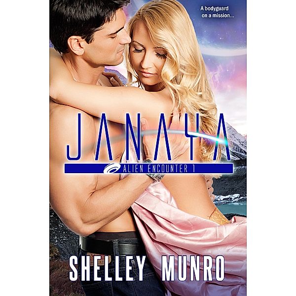 Janaya (Alien Encounter, #1) / Alien Encounter, Shelley Munro