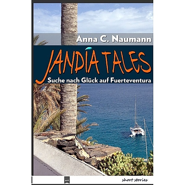 Jandía Tales, Anna C. Naumann