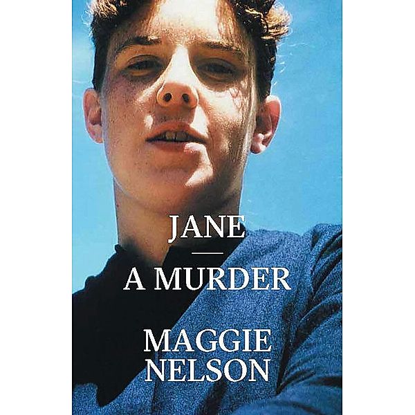 Jane, Maggie Nelson