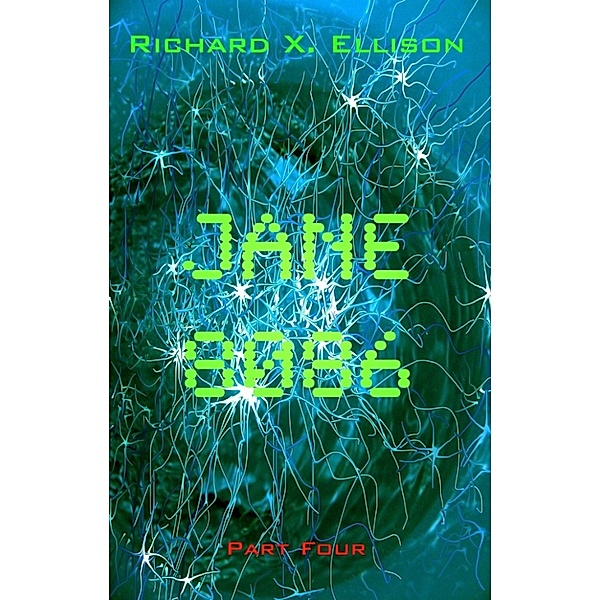 Jane 8086: Jane 8086 Part Four, Richard X. Ellison