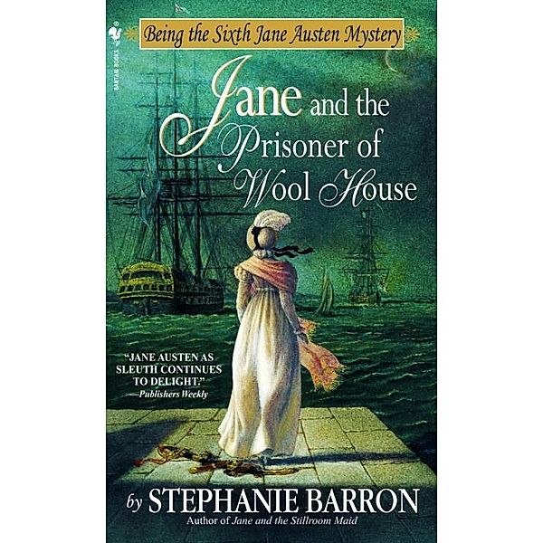 Jane and the Prisoner of Wool House / Being A Jane Austen Mystery Bd.6, Stephanie Barron