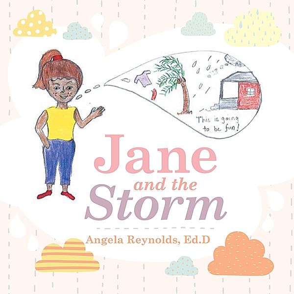 Jane and the Storm, Angela Reynolds Ed. D