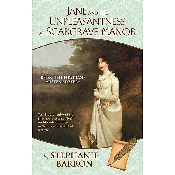 Jane and the Unpleasantness at Scargrave Manor / Being A Jane Austen Mystery Bd.1, Stephanie Barron
