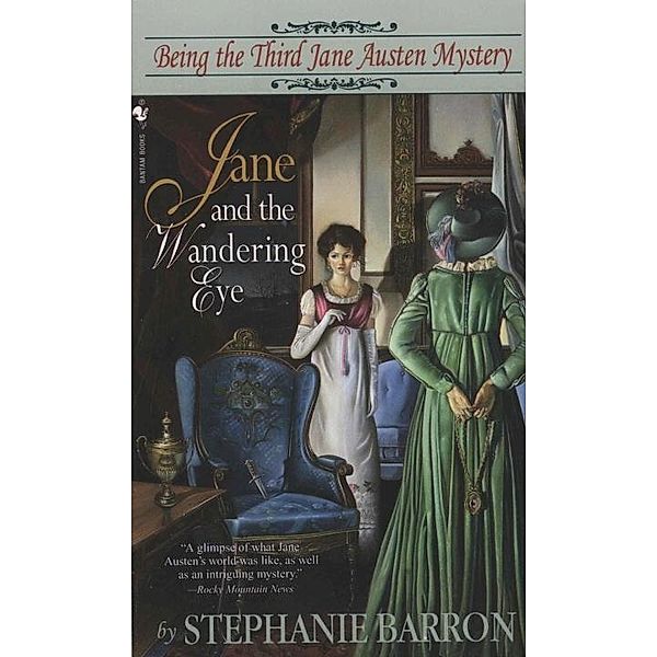 Jane and the Wandering Eye / Being A Jane Austen Mystery Bd.3, Stephanie Barron