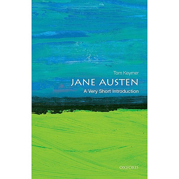 Jane Austen: A Very Short Introduction / Very Short Introductions, Tom Keymer
