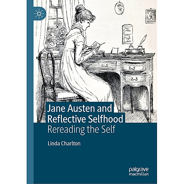 Jane Austen and Reflective Selfhood, Linda Charlton