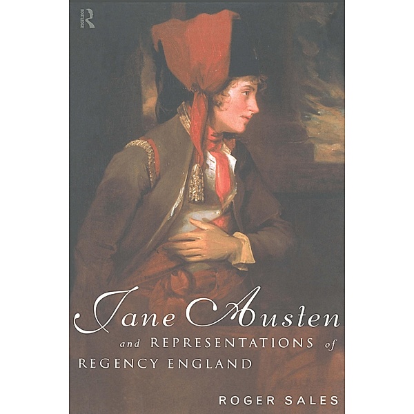 Jane Austen and Representations of Regency England, Roger Sales