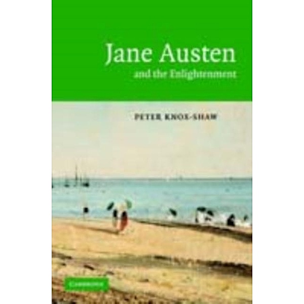 Jane Austen and the Enlightenment, Peter Knox-Shaw