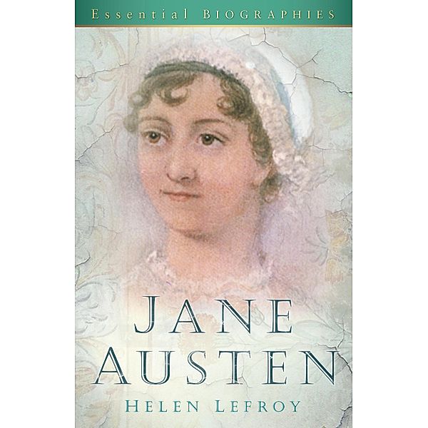 Jane Austen: Essential Biographies, Helen Lefroy