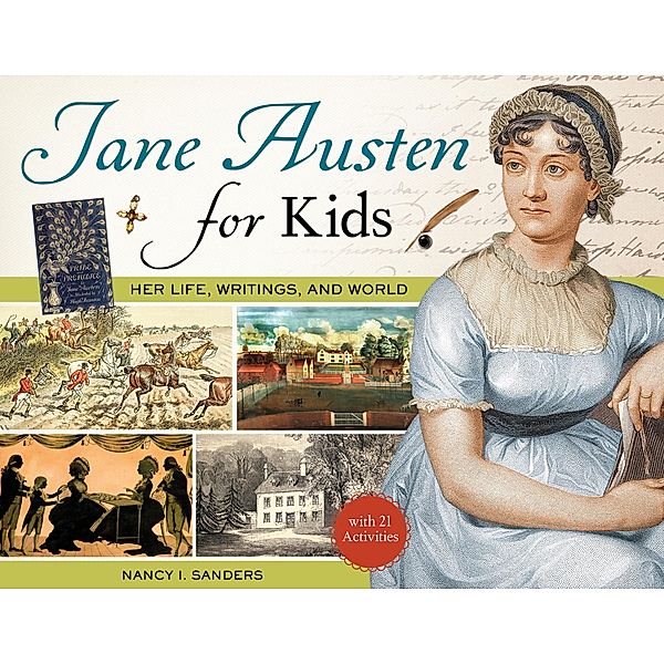 Jane Austen for Kids, Nancy I. Sanders