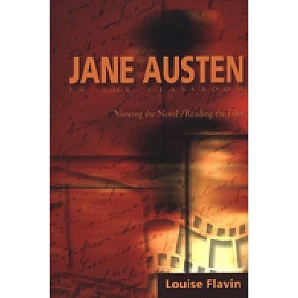 Jane Austen in the Classroom, Louise Flavin