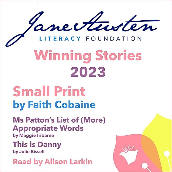 Jane Austen Literacy Foundation Winning Stories 2023, Faith Cobaine, Julie Bissell, Maggie Iribarne