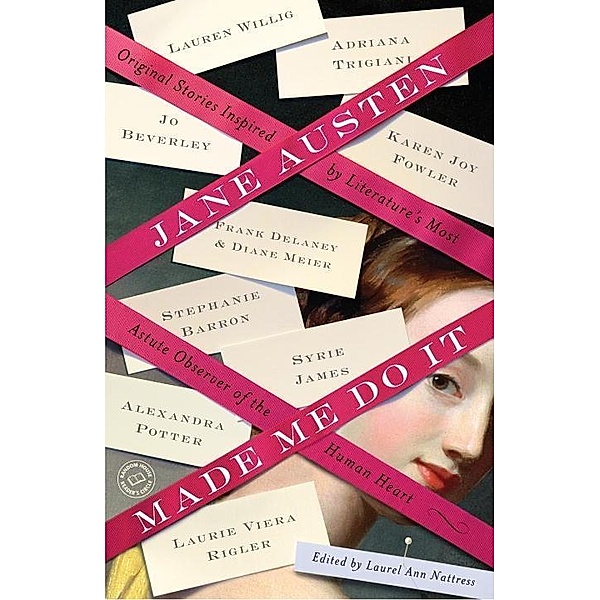 Jane Austen Made Me Do It, Adriana Trigiani, Jo Beverley, Margaret Sullivan, Janet Mullany
