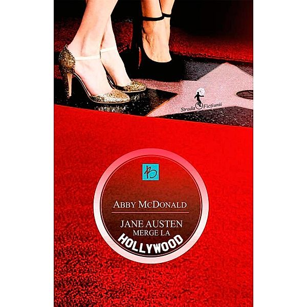 Jane Austen merge la Hollywood / Strada Fic¿iunii, Abby McDonald