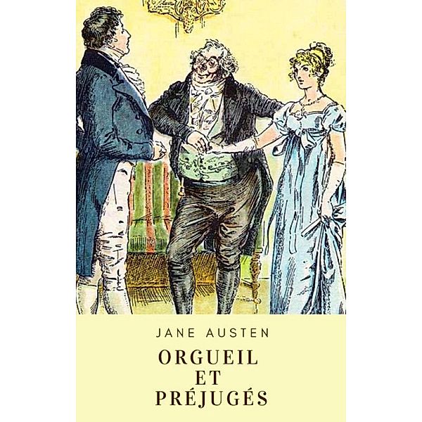 Jane Austen : Orgueil et préjugés, Jane Austen