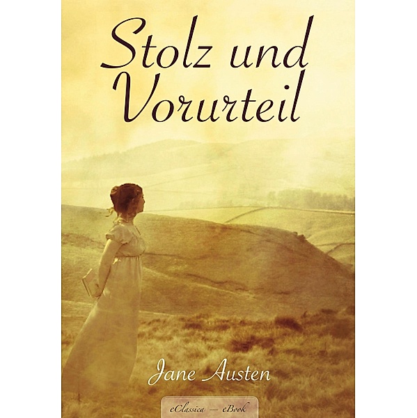 Jane Austen: Stolz und Vorurteil, Jane Austen