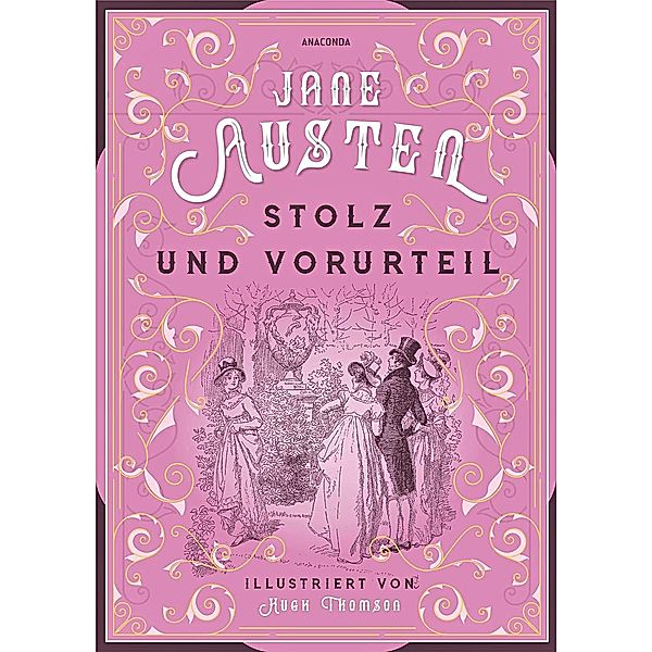 Jane Austen, Stolz und Vorurteil. Illustrierte Schmuckausgabe mit Goldprägung, Jane Austen